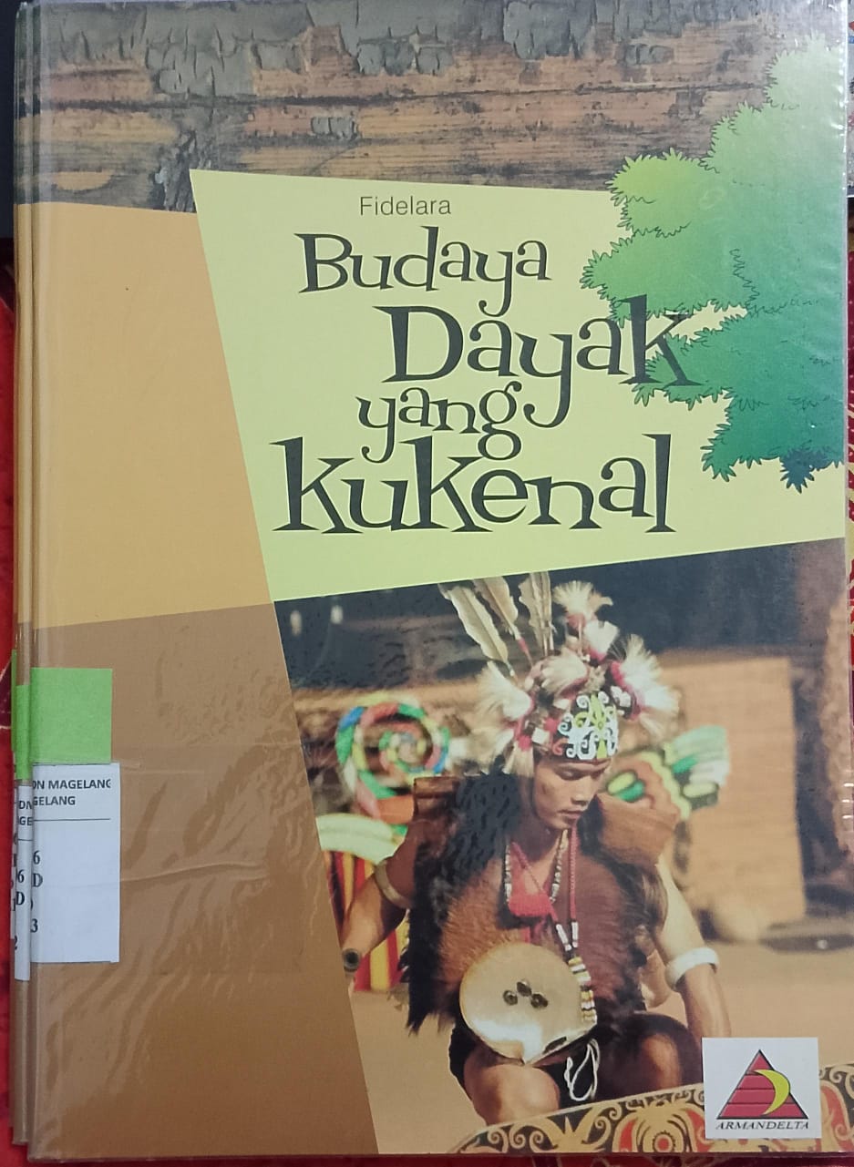 BUDAYA DAYAK YANG KUKENAL