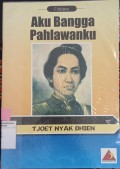 AKU BANGGA PAHLAWANKU TJOET NYAK DHIEN