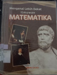 MENGENAL LEBIH DEKAT ILMUWAN MATEMATIKA